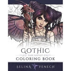 Gothic - Dark Fantasy Coloring Book -- Selina Fenech